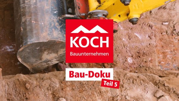 Link zur Koch Bauunternehmen Bau Doku